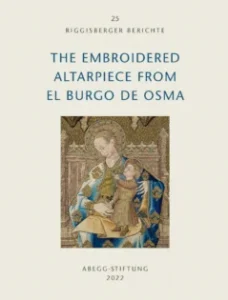 The Embroidered Altarpiece from El Burgo de Osma
