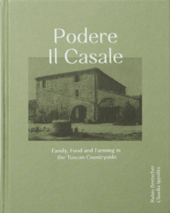 Podere il Casale: Organic Tuscan Cookbook